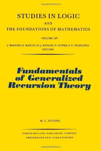 Imagen de archivo de Fundamentals of generalized recursion theory. Studies in logic and the foundations of mathematics 105, a la venta por Wissenschaftliches Antiquariat Kln Dr. Sebastian Peters UG