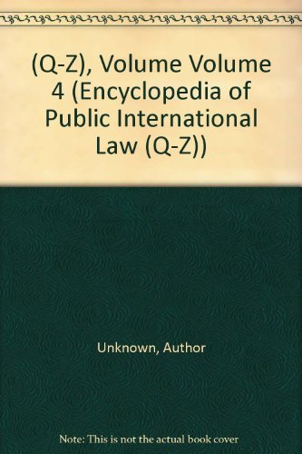 Encyclopedia of Public International Law: Volume 4 (Q-Z) (9780444862471) by [???]