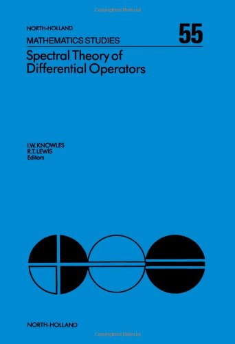Stock image for Spectral Theory of Differential Operators. Proceedings of the Conference held at the University of Alabama in Birmingham, Birmingham, Alabama, U. S. A., March 26 - 28, 1981. North-Holland Mathematics Studies, 55 for sale by Zubal-Books, Since 1961