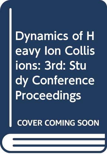 Stock image for Dynamics of Heavy-Ion collisions. Proceedings of the 3rd Adriatic Europhysics Study Conference on the Dynamics of Heavy-Ion Collisions Hvar, croatia, Yugoslavia, May 25-30, 1981 for sale by Zubal-Books, Since 1961