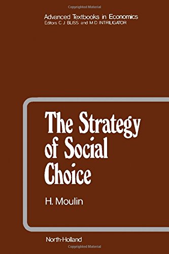 The Strategy of Social Choice (Advanced Textbooks in Economics) (9780444863713) by Moulin, Herve