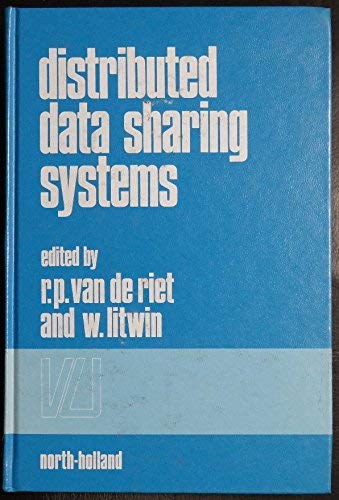 Stock image for Distributed Data Sharing Systems 1982: International Seminar Proceedings for sale by Zubal-Books, Since 1961