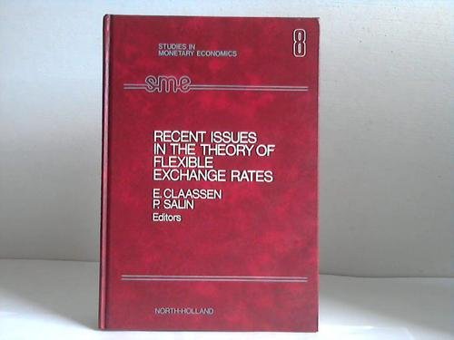 Beispielbild fr Recent Issues in the Theory of Flexible Exchange Rates: Conference Proceedings: Recent Issues in the Theory of Flexible Exchange Rates 5th (Studies in Monetary Economics, V. 8) zum Verkauf von NEPO UG