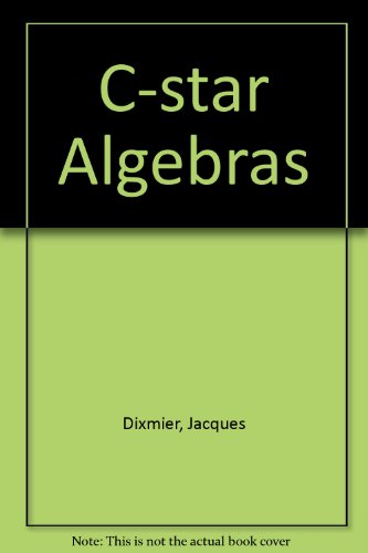 9780444863911: C-star Algebras