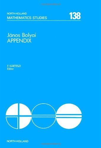 Beispielbild fr Bolyai Appendix (North-Holland Mathematics Studies) zum Verkauf von Mispah books