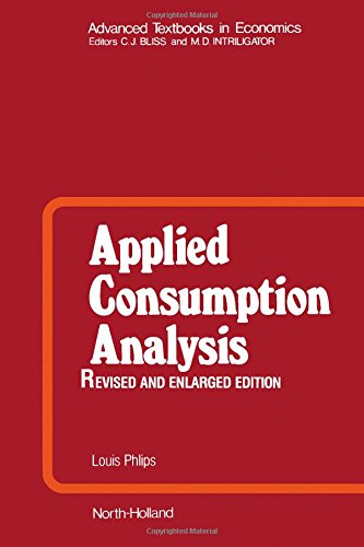 Stock image for Applied Consumption Analysis (Volume 5) (Advanced Textbooks in Economics, Volume 5) for sale by Front Cover Books