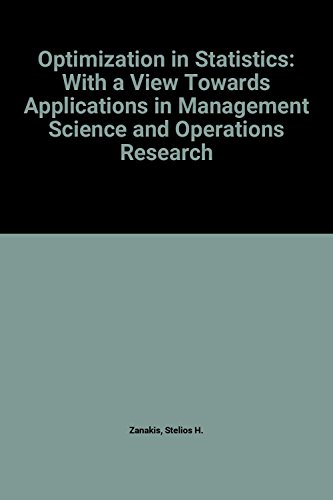 Stock image for Optimization in statistics: With a view towards applications in management science and operations research (TIMS studies in the management sciences) for sale by HPB-Red