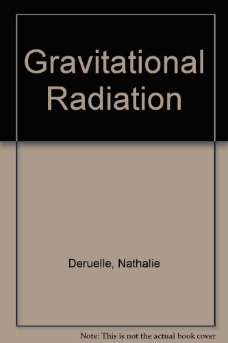 Rayonnement gravitationnel (9780444865601) by Nathalie Deruelle