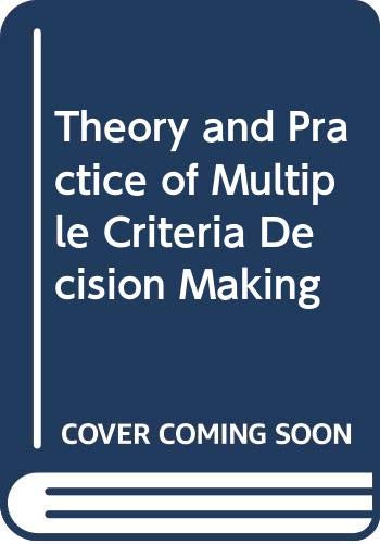 Beispielbild fr Theory and practice of multiple criteria decision making : collection of papers presented at a workshop on multicriteria decision making, held in Moscow, May 1981. zum Verkauf von Kloof Booksellers & Scientia Verlag