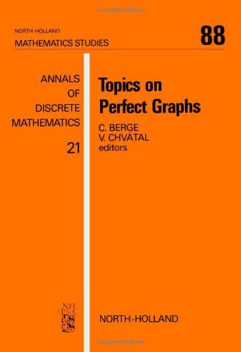 Beispielbild fr Topics on Perfect Graphs (North-holland Mathematical Library) zum Verkauf von Moe's Books