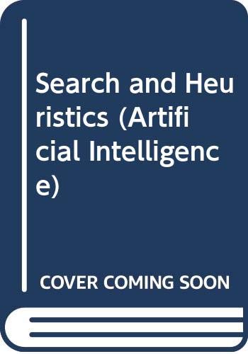 9780444866202: Search and Heuristics (Artificial Intelligence)