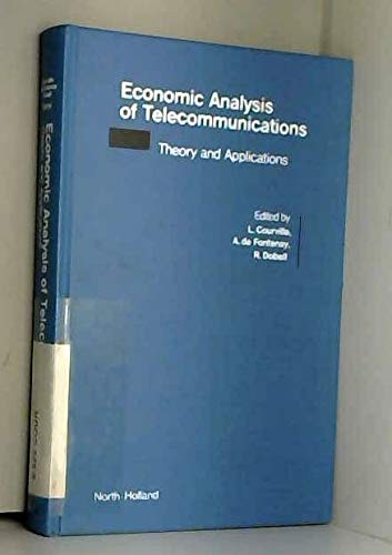 Stock image for Economic Analysis of Telecommunications : Theory and Applications for sale by Better World Books