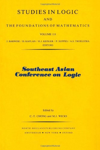 Southeast Asian Conference on Logic: Studies in Logic and Foundations of Mathematics: Proceedings...