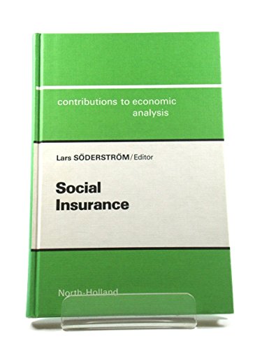 Beispielbild fr Social Insurance: Papers: Symposium Papers: 148 (Contributions to Economic Analysis) zum Verkauf von NEPO UG