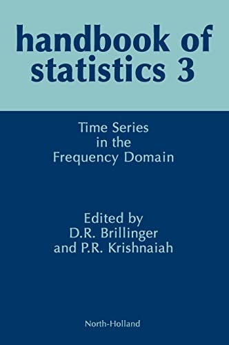 Time Series in the Frequency Domain, Volume 3 (Handbook of Statistics)