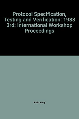 9780444867698: 1983 (3rd) (Protocol Specification, Testing and Verification: International Workshop Proceedings)