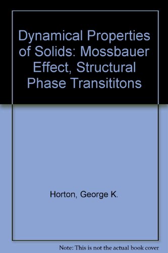 Stock image for Dynamical Properties of Solids: Mossbauer Effect, Structural Phase Transititons for sale by A Squared Books (Don Dewhirst)