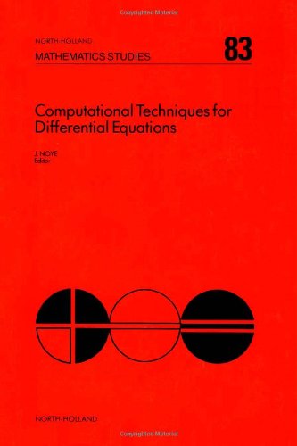 Imagen de archivo de Computational techniques for differential equations (North-Holland mathematics studies) a la venta por dsmbooks