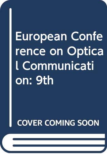 Imagen de archivo de Optical communication: Ninth European Conference on Optical Communication--ECOC 83, Geneva, Switzerland, 23-26 October, 1983 a la venta por dsmbooks