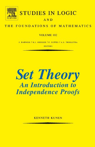 9780444868398: Set Theory An Introduction To Independence Proofs: Volume 102 (Studies in Logic and the Foundations of Mathematics)