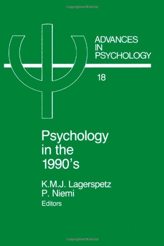 9780444868817: Psychology in the 1990's, Volume 18: In honour of Professor Johan von Wright on his 60th birthday, March 31, 1984 (Advances in Psychology)