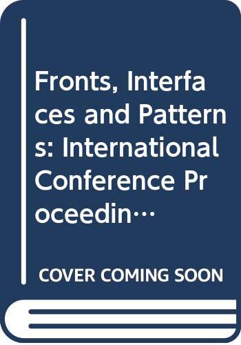 9780444869067: Fronts, interfaces, and patterns: Proceedings of the Third Annual International Conference of the Center for Nonlinear Studies on Fronts, Interfaces, ... Los Alamos, New Mexico ... May 2-6, 1983