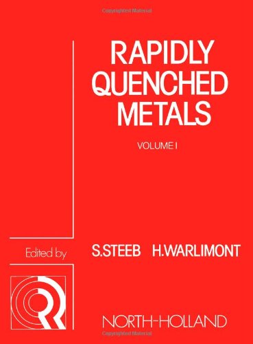 9780444869395: Rapidly Quenched Metals: v. 1: International Conference Proceedings (Rapidly Quenched Metals: International Conference Proceedings)