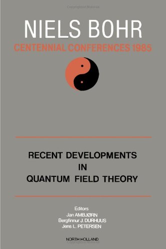 Imagen de archivo de Recent Development in Quantum Field Theory: Proceedings of the Niels Bohr Centennial Conference, Copenhagen, Denmark, May 6-10, 1985 a la venta por HPB-Red