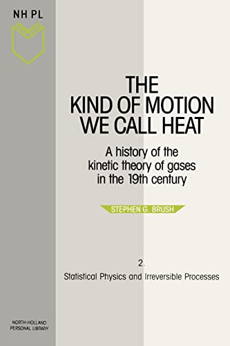 9780444870094: Statistical Physics and Irreversible Processes: Volume 2 (The Kind of Motion We Call Heat)