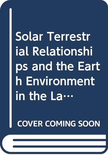 9780444870346: Solar-Terrestrial Relationships and the Earth Environment in the Last Millennia (Enrico Fermi International School of Physics S.)