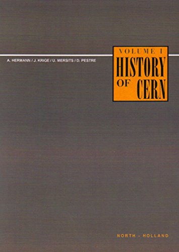 9780444870377: History of Cern: Launching the European Organization for Nuclear Research