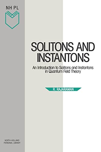 9780444870476: Solitons and Instantons: An Introduction to Solitons and Instantons in Quantum Field Theory: Volume 15 (North-Holland Personal Library)