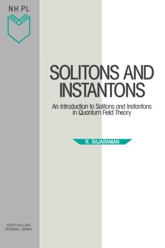 9780444870476: Solitons and Instantons: An Introduction to Solitons and Instantons in Quantum Field Theory