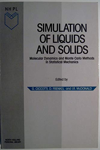 Stock image for Simulation of Liquids and Solids : Molecular Dynamics and Monte Carlo Methods in Statistical Mechanics for sale by Better World Books Ltd