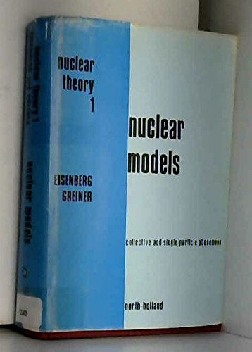 9780444870896: Nuclear Models - Collective and Single-particle Phenomena (v.1) (Nuclear Theory)