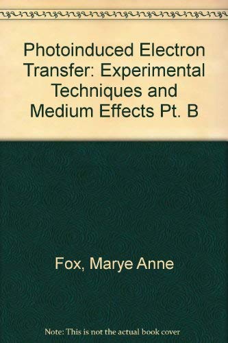 Imagen de archivo de Photoinduced Electron Transfer. Part B. Experimental Techniques and Medium Effects a la venta por Zubal-Books, Since 1961