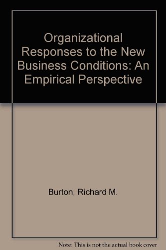 9780444872760: Organizational Responses to the New Business Conditions: An Empirical Perspective