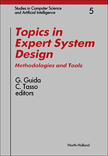 Beispielbild fr Topics in Expert System Design: Methodologies and Tools (Studies in Computer Science and Artificial Intelligence) zum Verkauf von GuthrieBooks