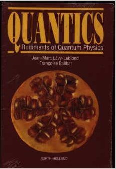 Beispielbild fr Quantics: Rudiments of Quantum Physics (English and French Edition) zum Verkauf von HPB-Red
