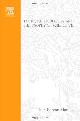 LOGIC, METHODOLOGY AND PHILOSOPHY OF SCIENCE VII. PROCEEDINGS OF THE SEVENTH INTERNATIONAL CONGRE...
