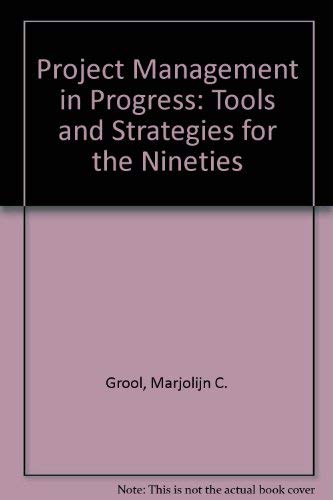 9780444877635: Project Management in Progress: Tools and Strategies for the Nineties