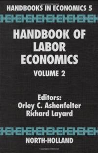 Beispielbild fr Handbook of Labor Economics (Handbook in Economics, 5) zum Verkauf von Phatpocket Limited