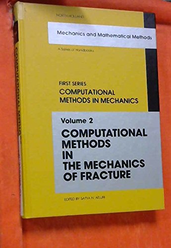 9780444879554: Computational Methods in the Mechanics of Fracture (COMPUTATIONAL METHODS IN MECHANICS)