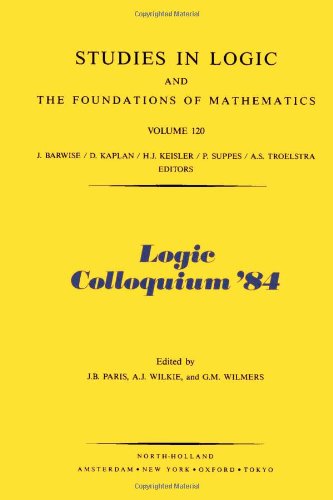 Logic Colloquium 1984: Proceedings (Studies in Logic and the Foundations of Mathematics)
