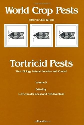 9780444880000: Tortricid Pests: Their Biology, Natural Enemies and Control: Volume 5 (World Crop Pests)
