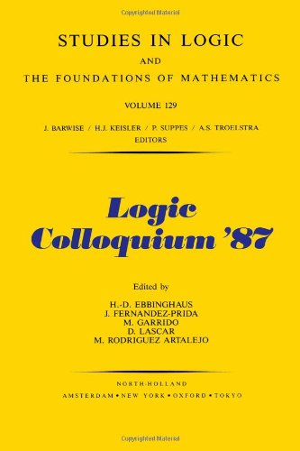 Logic Colloquium '87: Proceedings of the Colloquium Held in Granada, Spain July 20-25, 1987 (LOGIC COLLOQUIM// PROCEEDINGS) (9780444880222) by Ebbinghaus, H. D.; Fernandez-Prida, J.; Garrido, M.