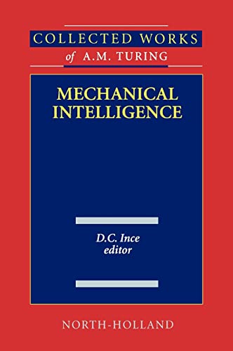 Stock image for Mechanical Intelligence (Volume 1) (Collected Works of A.M. Turing, Volume 1) for sale by GF Books, Inc.