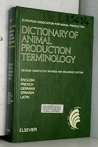 9780444880727: Dictionary of Animal Production Terminology: In English, French, German, Spanish and Latin