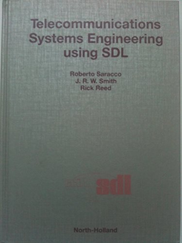 Telecommunications Systems Engineering Using Sdl (9780444880840) by Saracco, Roberto; Smith, J. R. W.; Reed, Rick