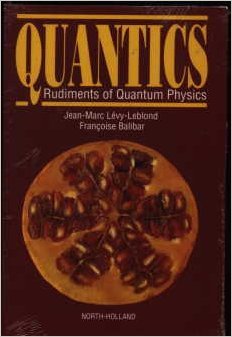 Beispielbild fr Quantics: Rudiments of Quantum Physics zum Verkauf von Book Bear